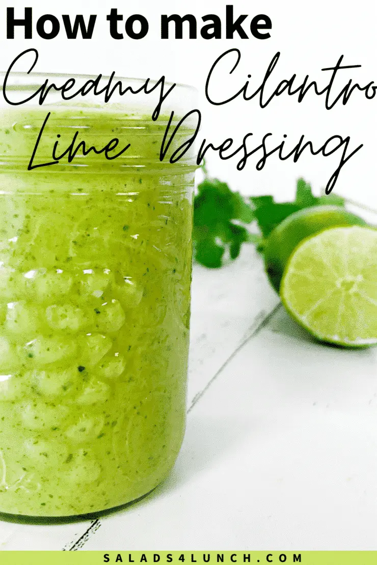 How To Make Creamy Cilantro Lime Dressing Salads For Lunch