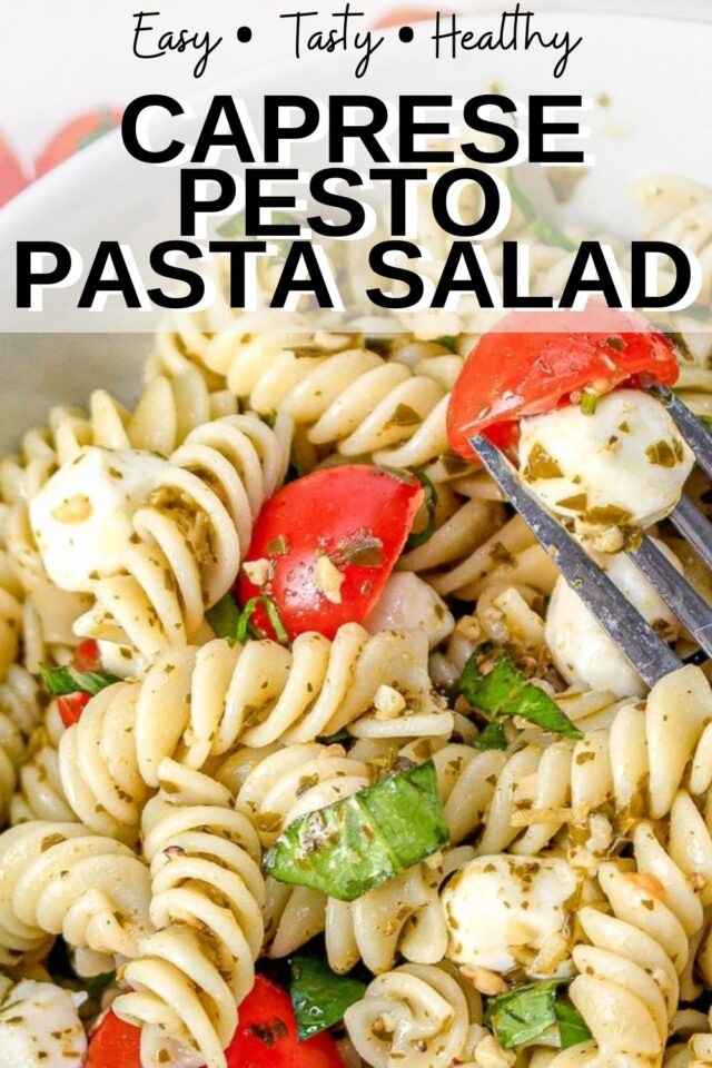 Best Summer Pesto Caprese Pasta Salad