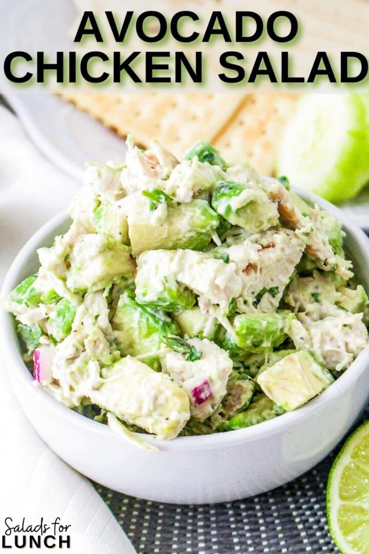 Best Ever Avocado Chicken Salad Recipe - Salads for Lunch