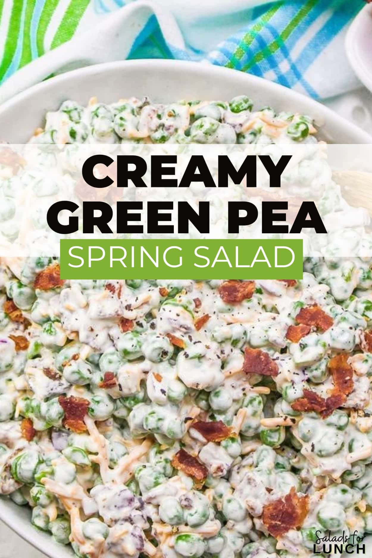 Easy Cold Green Pea Salad with Bacon and Creamy Dressing - Salads for Lunch