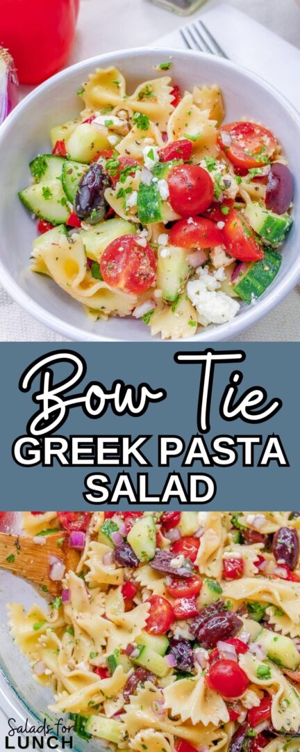 Bow Tie Greek Pasta Salad - Salads for Lunch